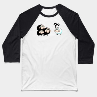 Black sheep Vs White sheep Baseball T-Shirt